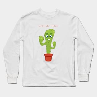 Cactus - Hug Me Tight Long Sleeve T-Shirt